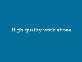 Text High quality work shoes on blue background